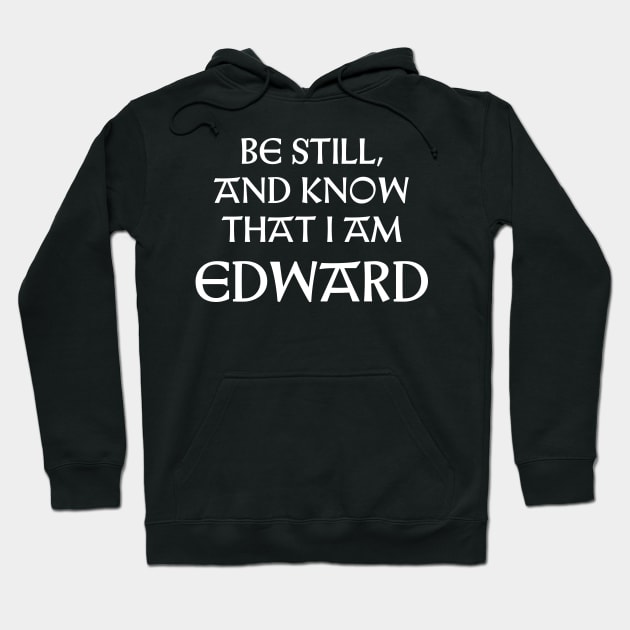 Be Still And Know That I Am Edward Hoodie by Talesbybob